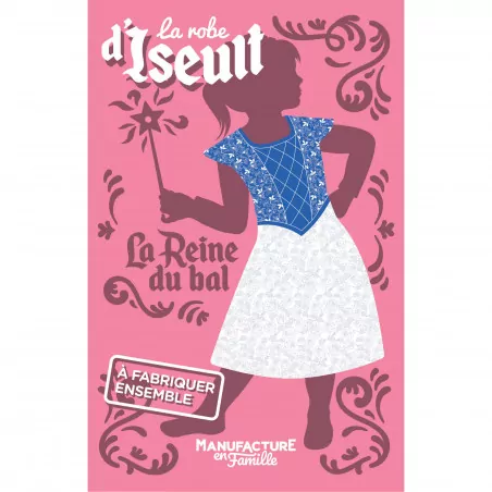 La robe d'Iseult - Manufacture en Famille La robe d'Iseult - Manufacture en Famille