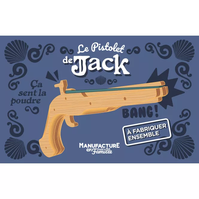 Le pistolet de Jack - Manufacture en Famille