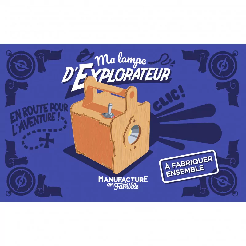 "Ma lampe d'explorateur" à fabriquer - Manufacture en Famille